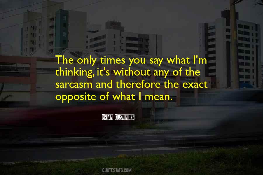 Sarcasm Only Quotes #1865661