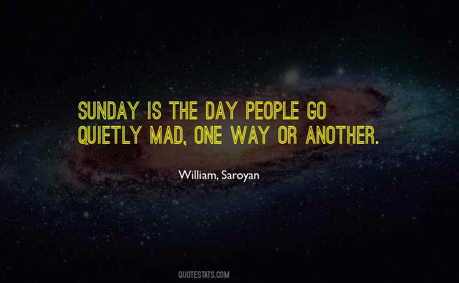 Saroyan William Quotes #141882