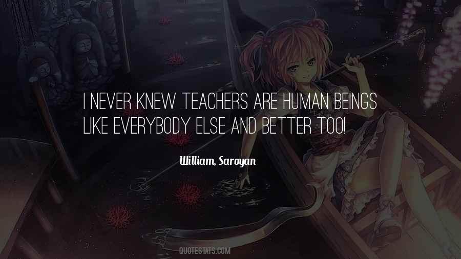 Saroyan William Quotes #609407