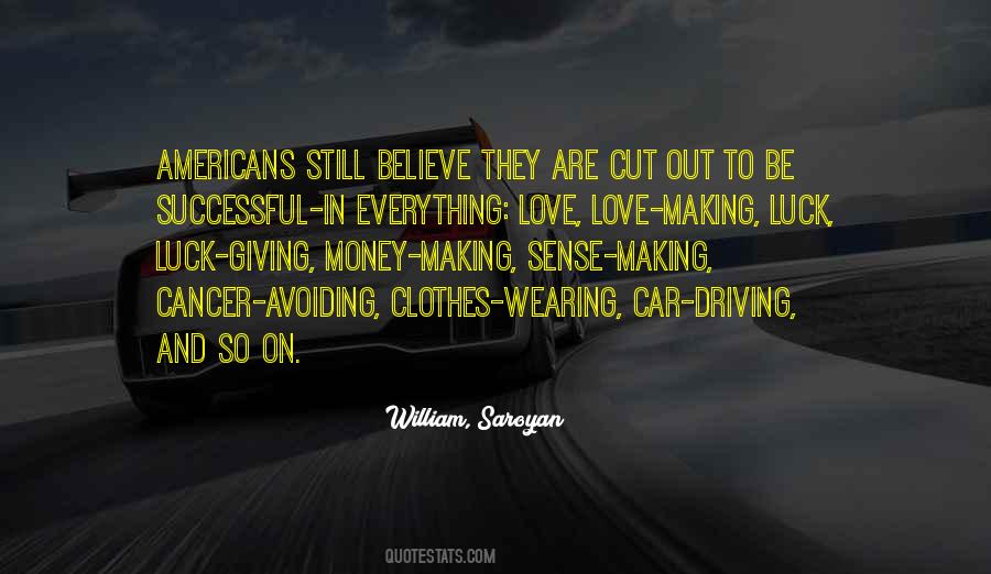 Saroyan William Quotes #919276