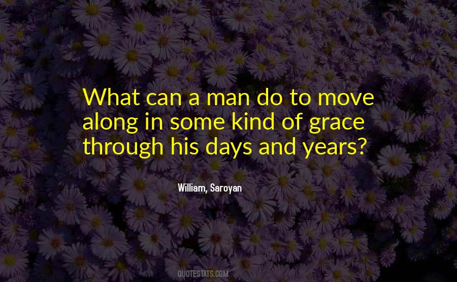 Saroyan William Quotes #931146