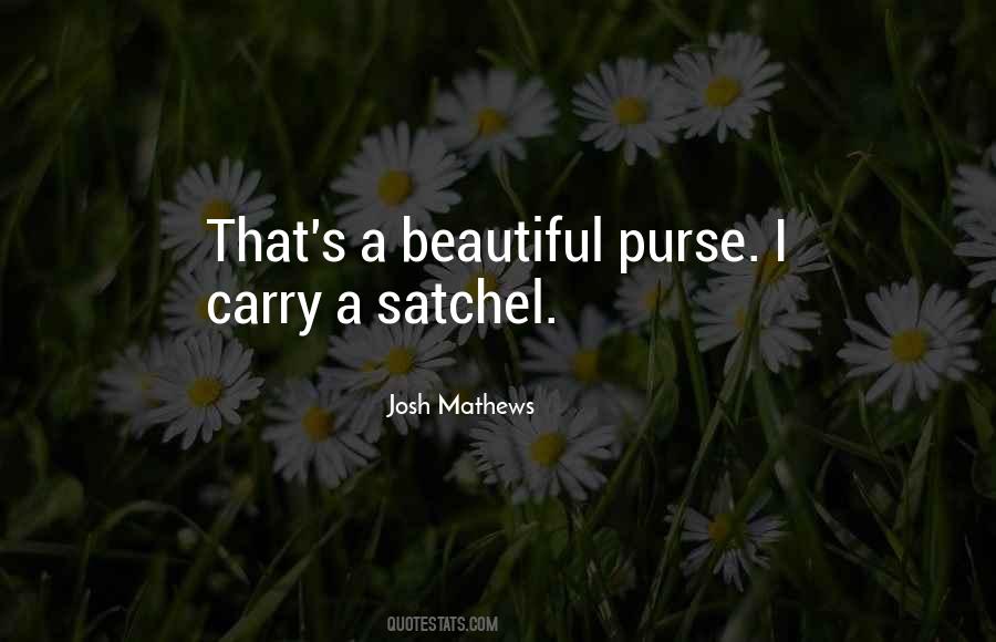 Satchel Quotes #896836