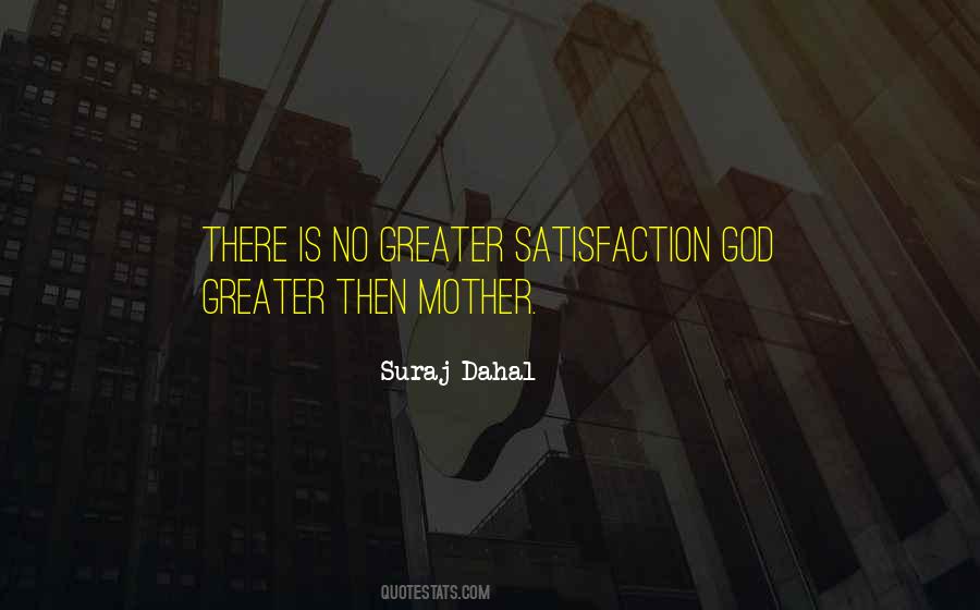 Satisfaction God Quotes #1872051