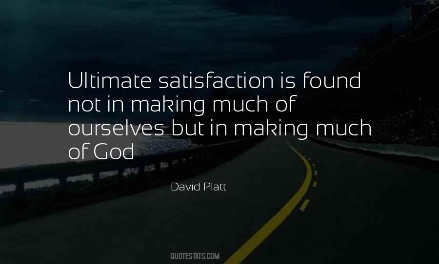 Satisfaction God Quotes #847486