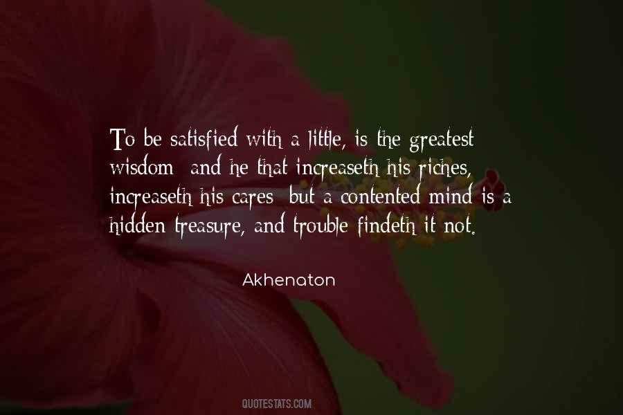 Satisfied And Contented Quotes #1403637