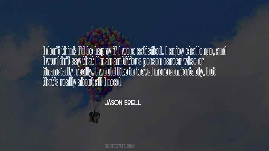 Satisfied And Happy Quotes #1689034