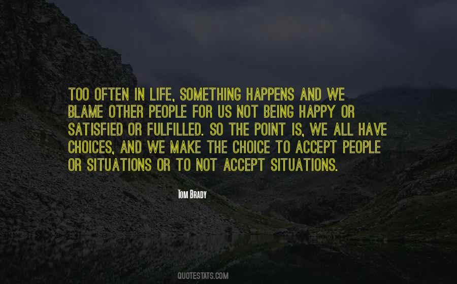 Satisfied And Happy Quotes #649465