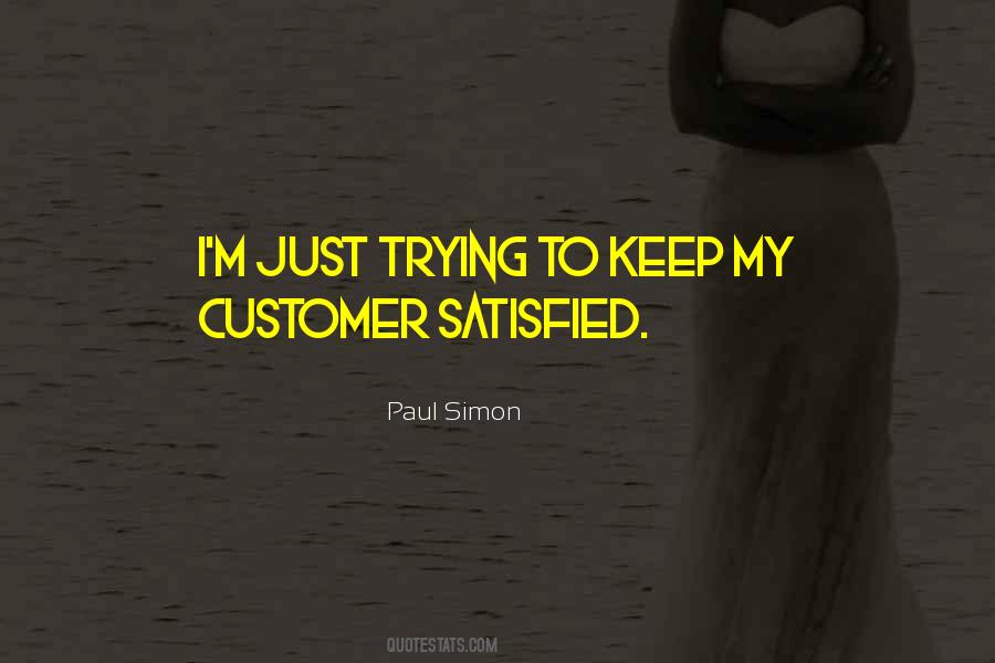 Satisfied Customer Quotes #1385043