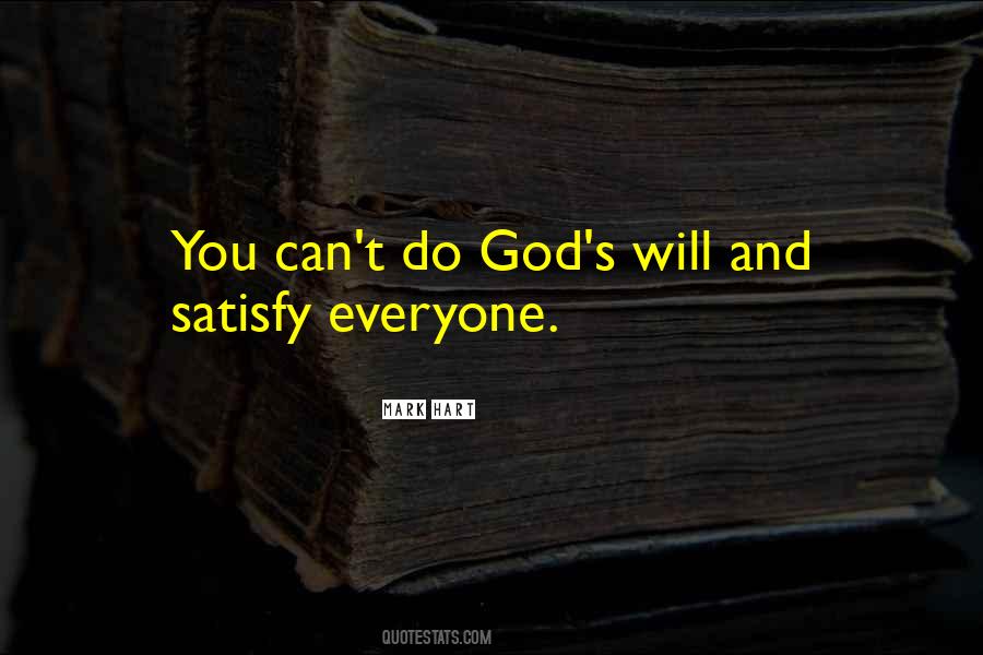 Satisfy Everyone Quotes #1466702