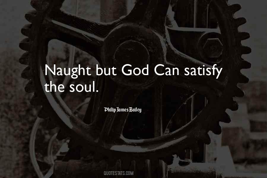 Satisfy Your Soul Quotes #1735999