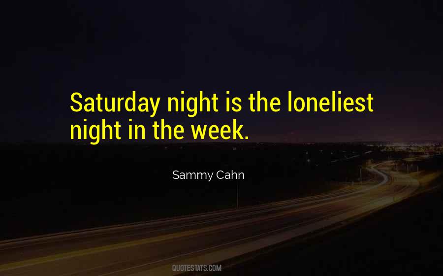 Saturday Night In Quotes #1855401