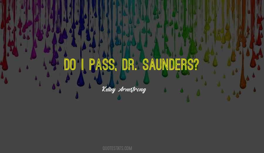 Saunders Quotes #1765718