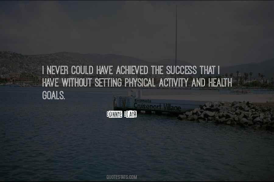Quotes About Achieved Goals #1661114