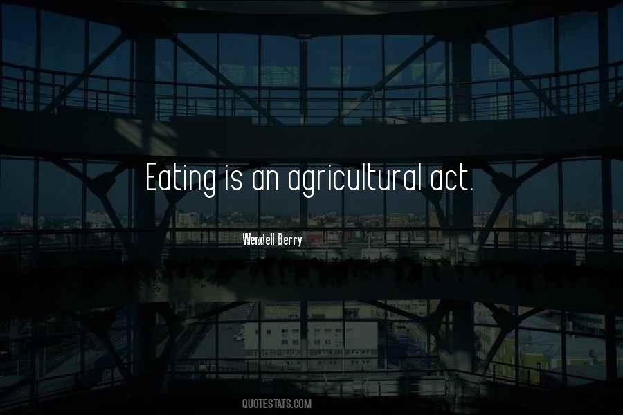 Quotes About Agricultural #160484