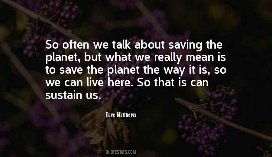 Save Our Planet Quotes #954893