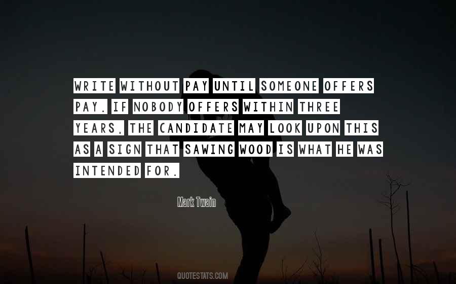Sawing Wood Quotes #1567426