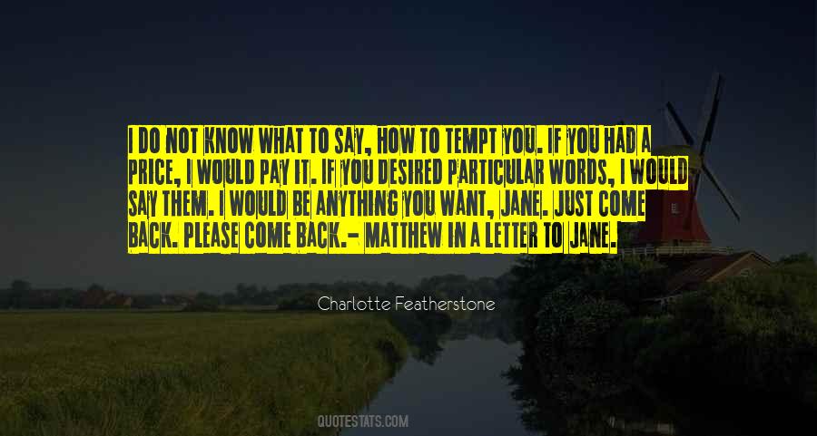 Say Anything You Want Quotes #1045698