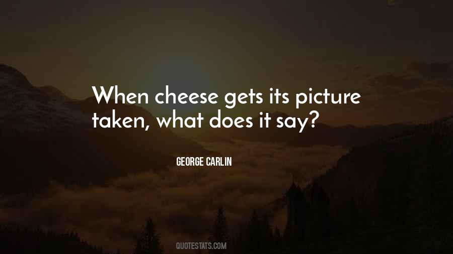 Say Cheese Quotes #1379478