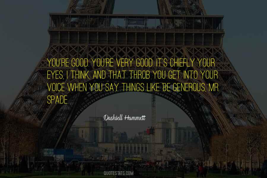 Say Good Things Quotes #526026