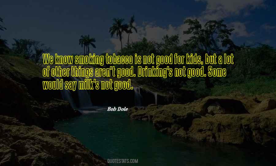 Say Good Things Quotes #685866