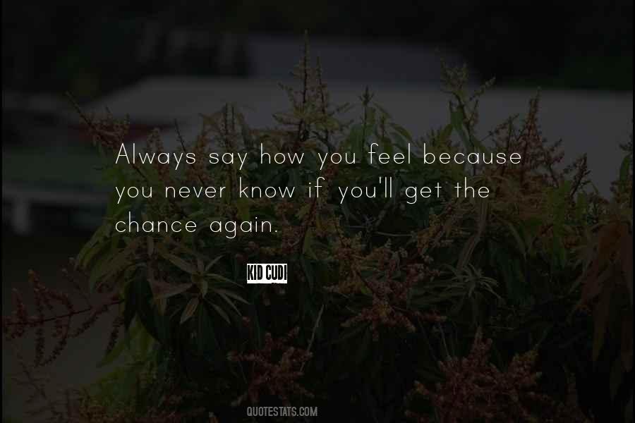 Say How You Feel Quotes #784120