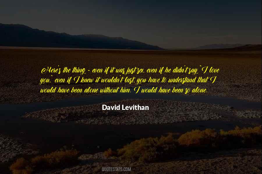 Say I Love Quotes #1071251