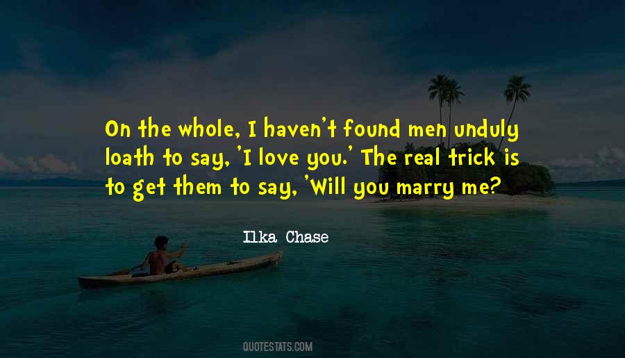 Say I Love Quotes #1154427