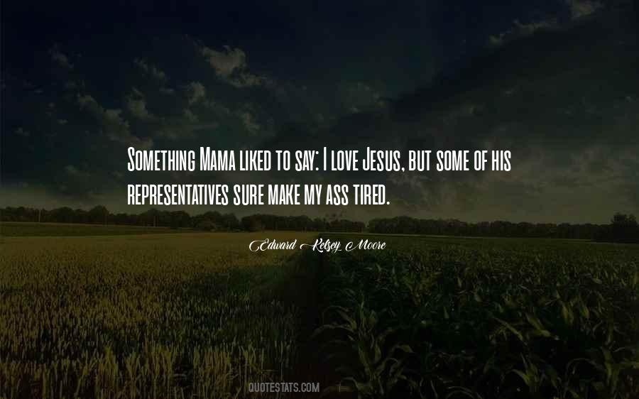Say I Love Quotes #1270508