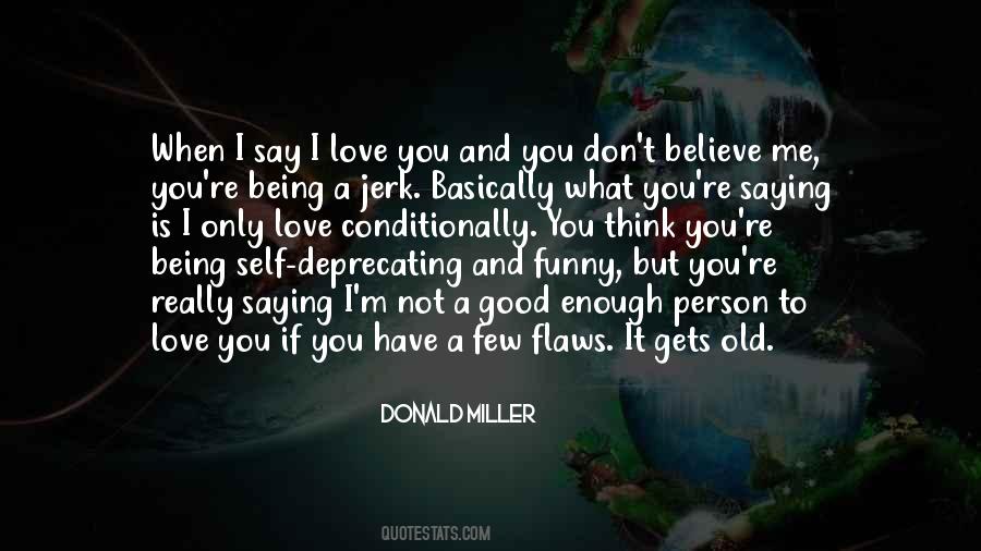 Say I Love Quotes #1375470