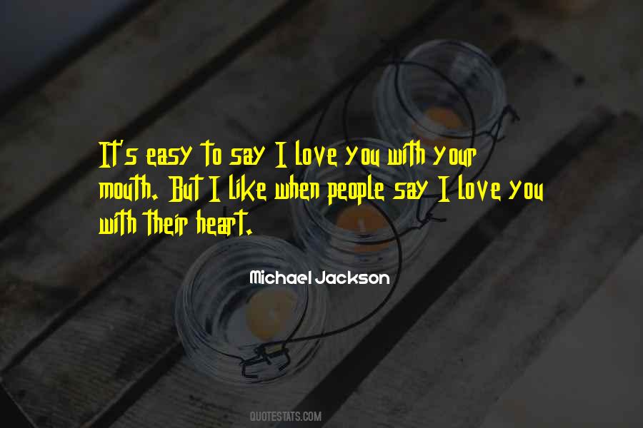 Say I Love Quotes #1701321