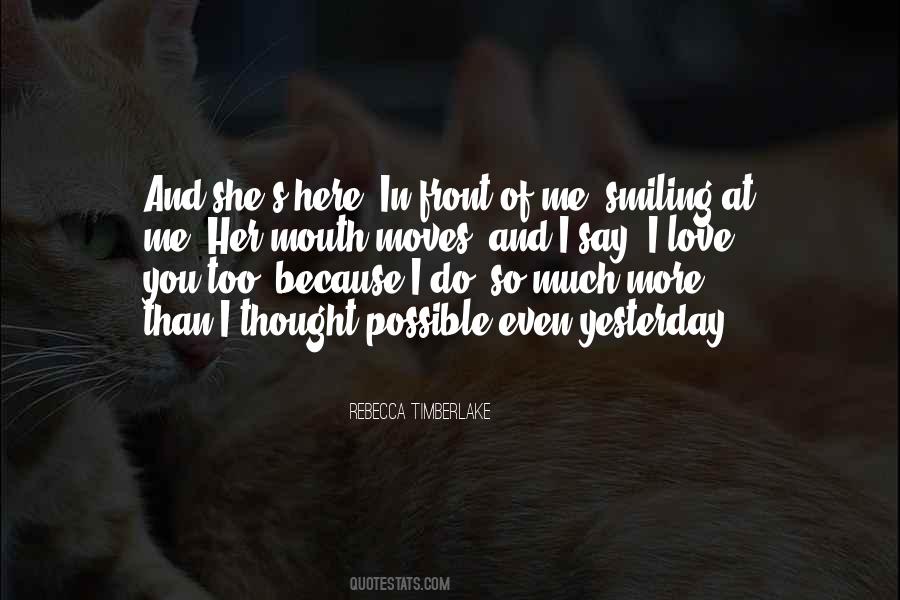Say I Love Quotes #1741252