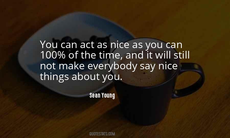 Say Nice Things Quotes #480589