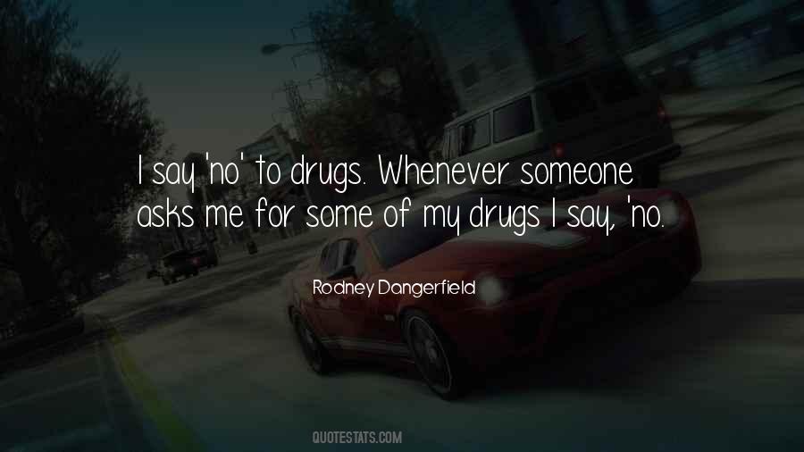 Say No Drugs Quotes #1182830