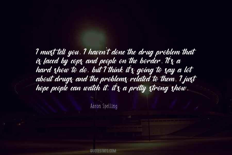 Say No Drugs Quotes #971898