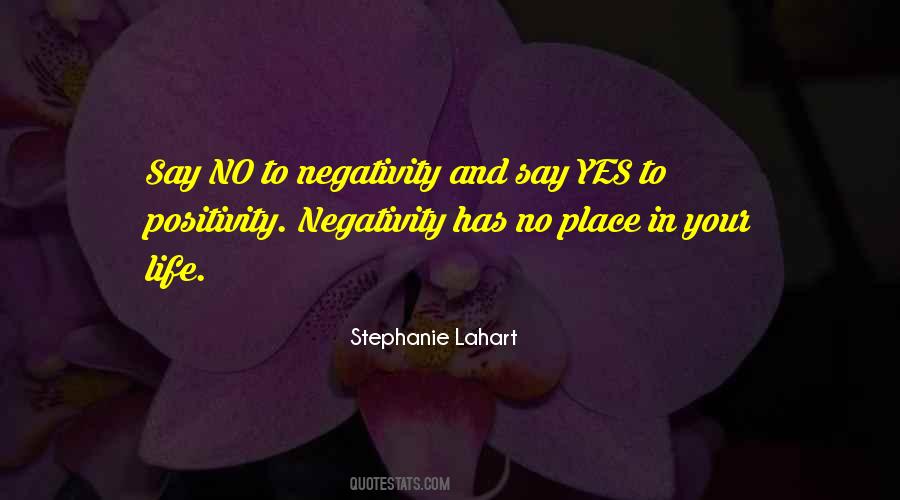 Say No To Negativity Quotes #382198