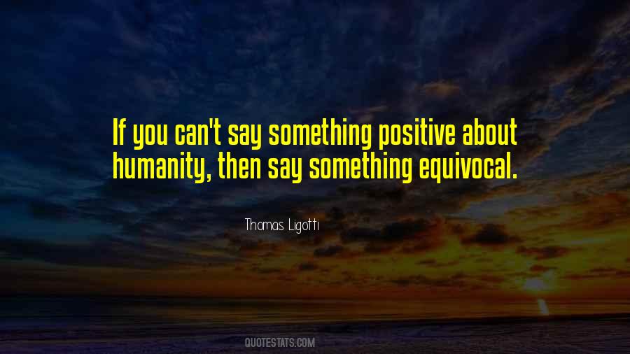 Say Positive Things Quotes #553026
