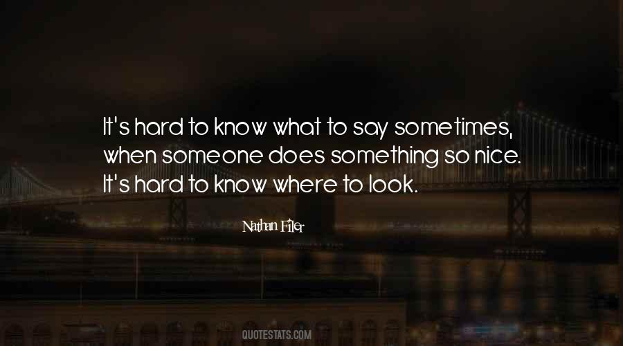 Say Something Nice Quotes #580027