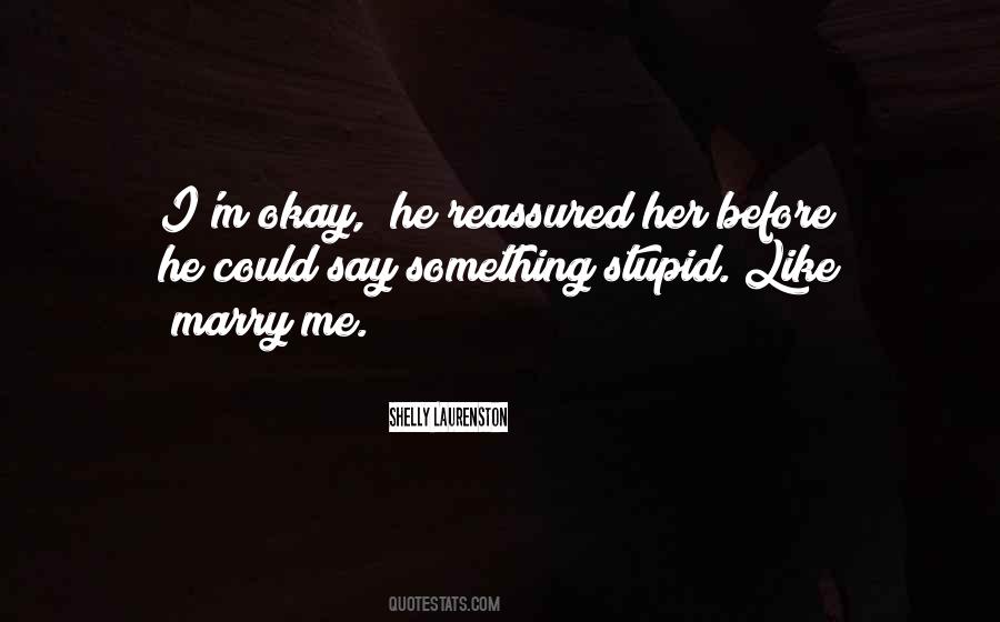 Say Something Quotes #1364965