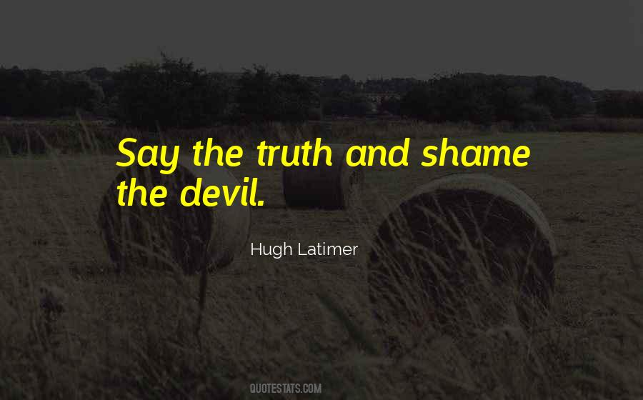 Say The Truth Quotes #1641477