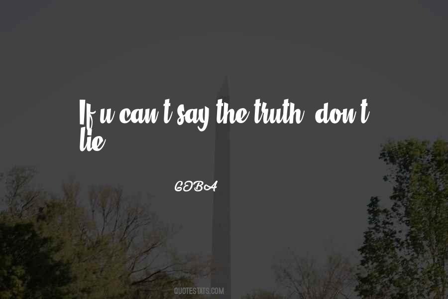 Say The Truth Quotes #866690