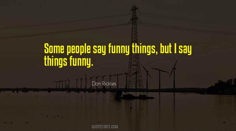 Say Things Quotes #1016820