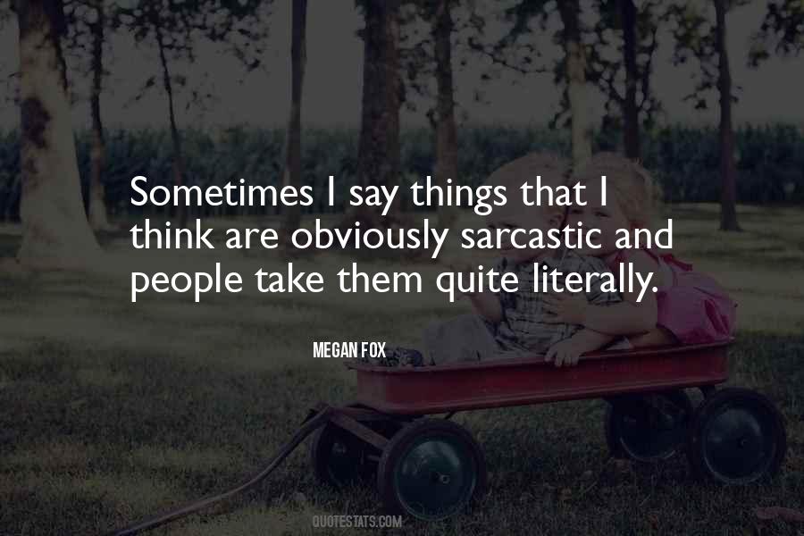 Say Things Quotes #1309621