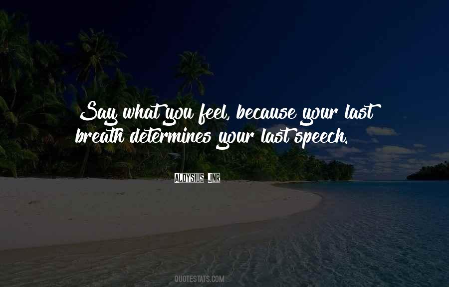 Say What Feel Quotes #73595