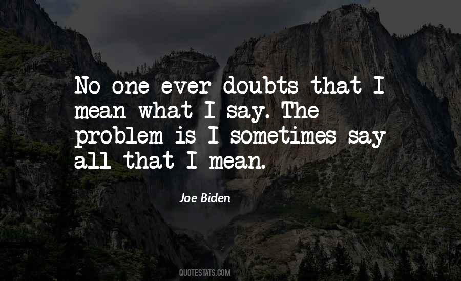 Say What I Mean Quotes #5298
