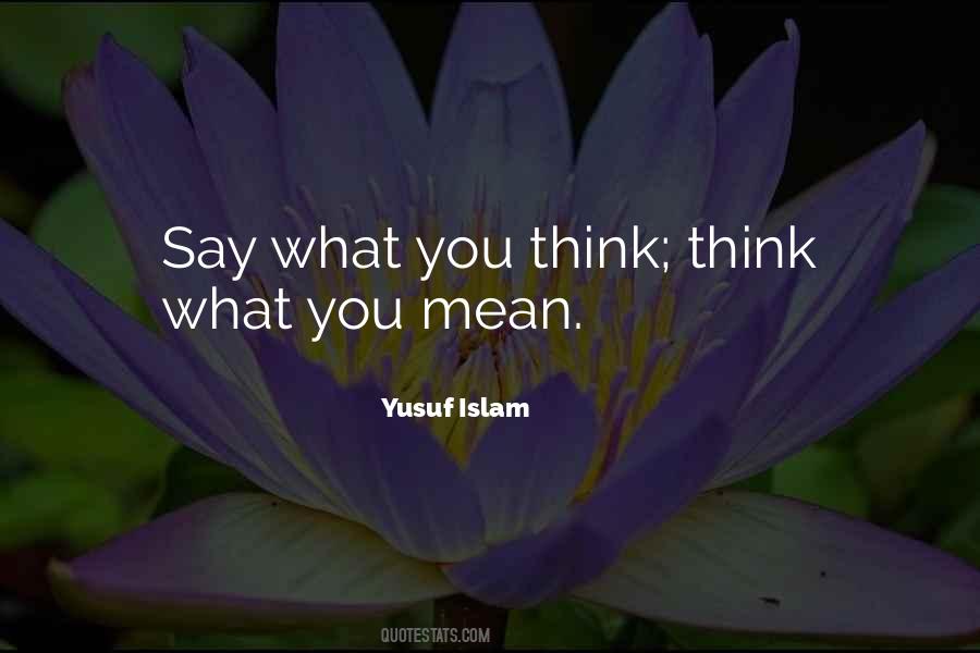 Say What You Quotes #1873276