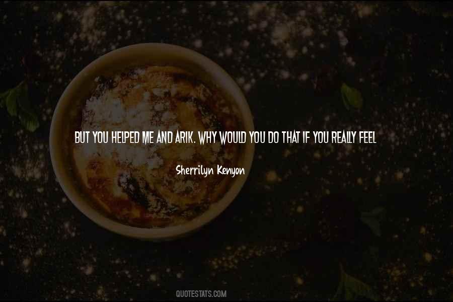 Say What You Really Feel Quotes #1289885