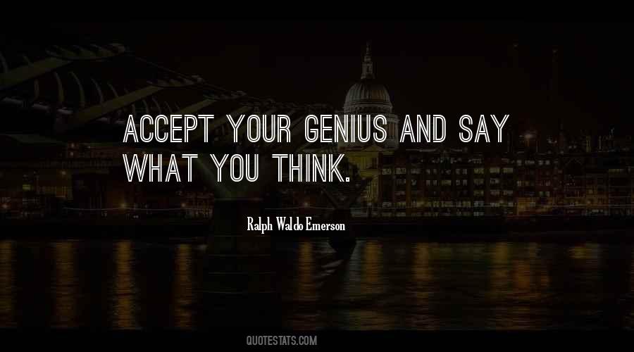 Say What You Think Quotes #260432