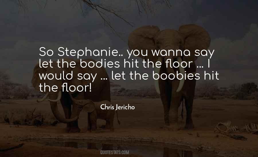 Say What You Wanna Say Quotes #536191 Say What You Wanna Say Quotes #536191