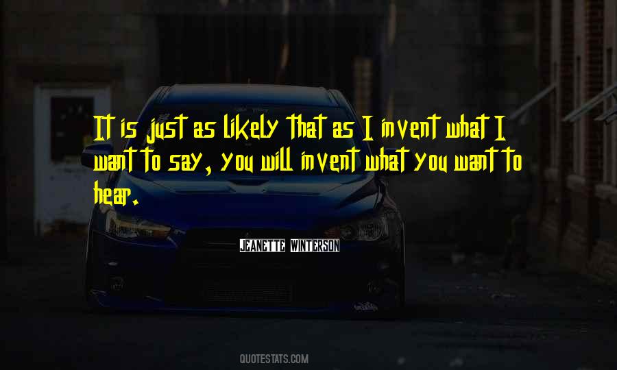 Say What You Want To Hear Quotes #1621242