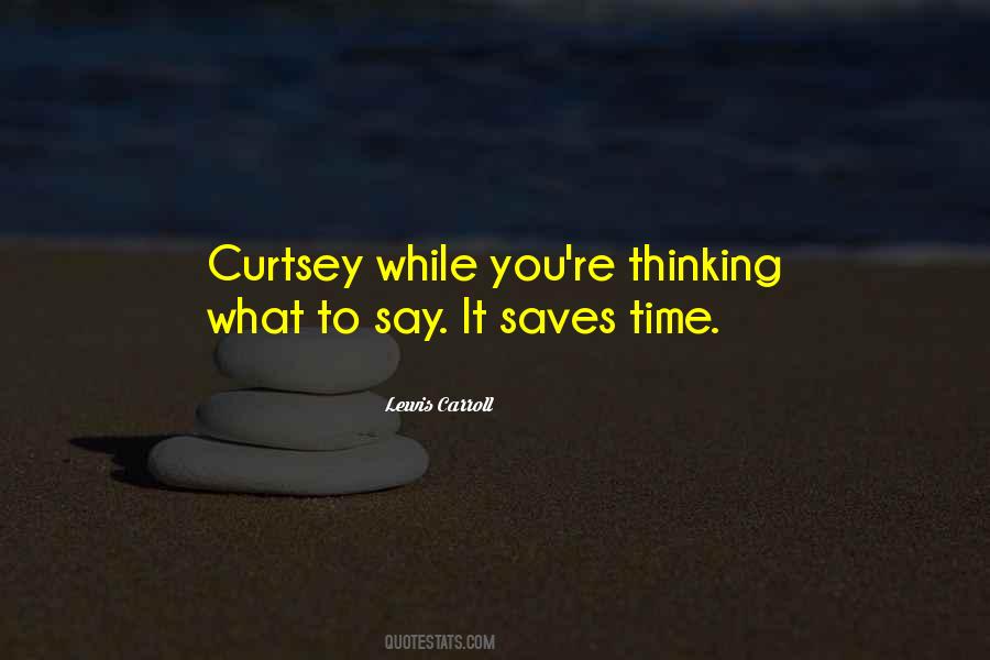 Say What You're Thinking Quotes #1008898